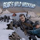 Bear's Wild weekend Bear Grylls