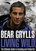 Livre Bear Grylls Living Wild: The Ultimate Guide to Scouting and Fieldcraft book